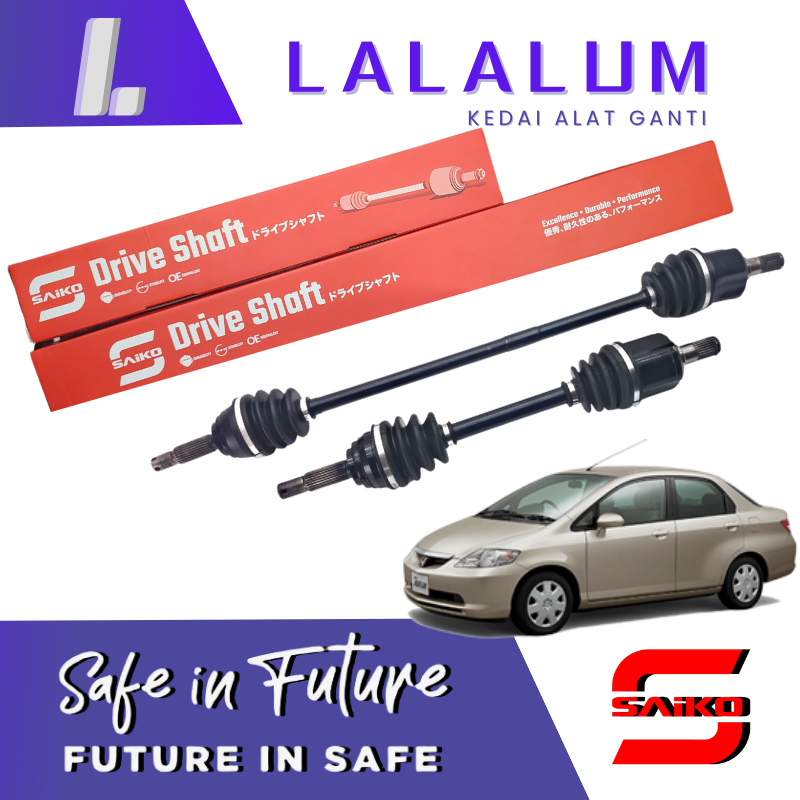 Saiko Drive Shaft HONDA CITY SEL / JAZZ 1.5 made in japan setahun