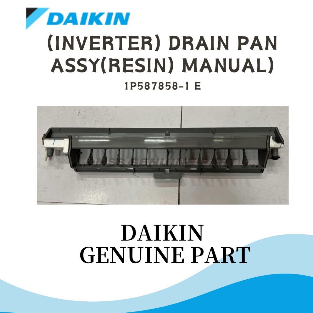 1P5878581 E DAIKIN INVERTER INDOOR DRAIN PAN ASSY (RESIN)(MANUAL