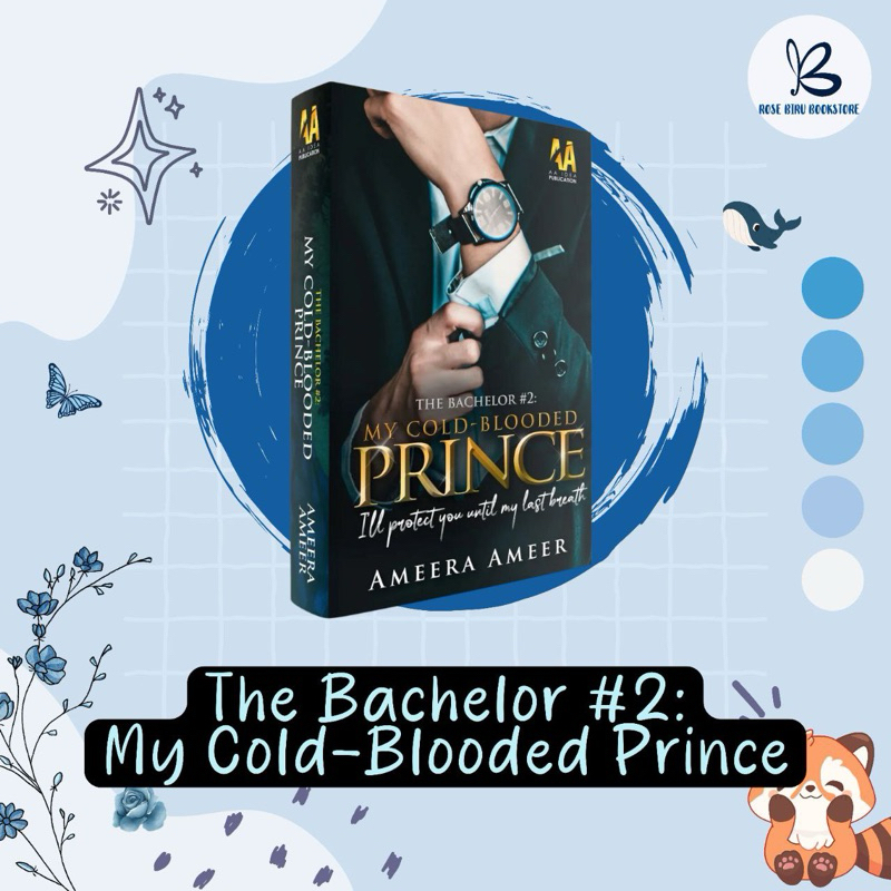 NOVEL THE BACHELOR #2: MY COLD-BLOODED PRINCE - AMEERA AMEER | Shopee ...
