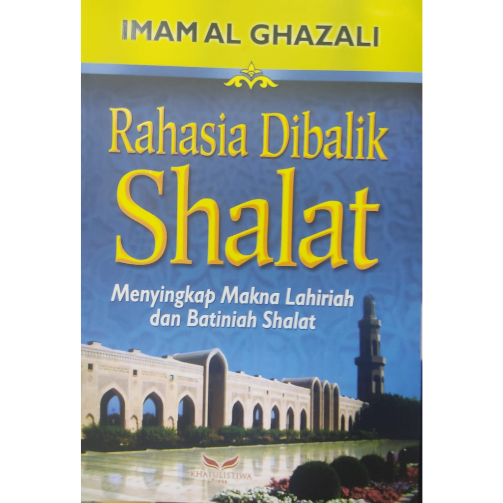 (AGAMA INDONESIA-RAK 16) RAHASIA DI BALIK SHALAT MENYINGKAP MAKNA ...