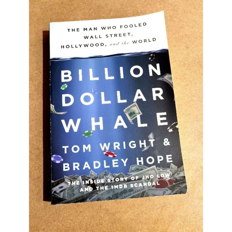 Billion Dollar Whale The Inside Story of Jho Low And The 1MDB Scandal
