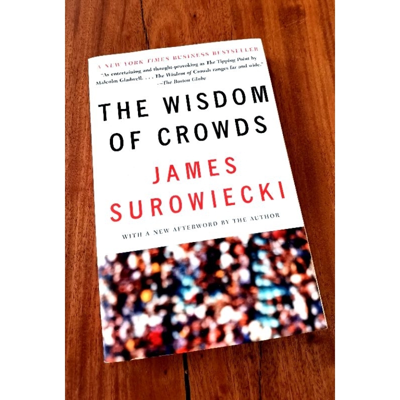 The Wisdom Of Crowds Why The Many Are Smarter Than The Few Collective ...