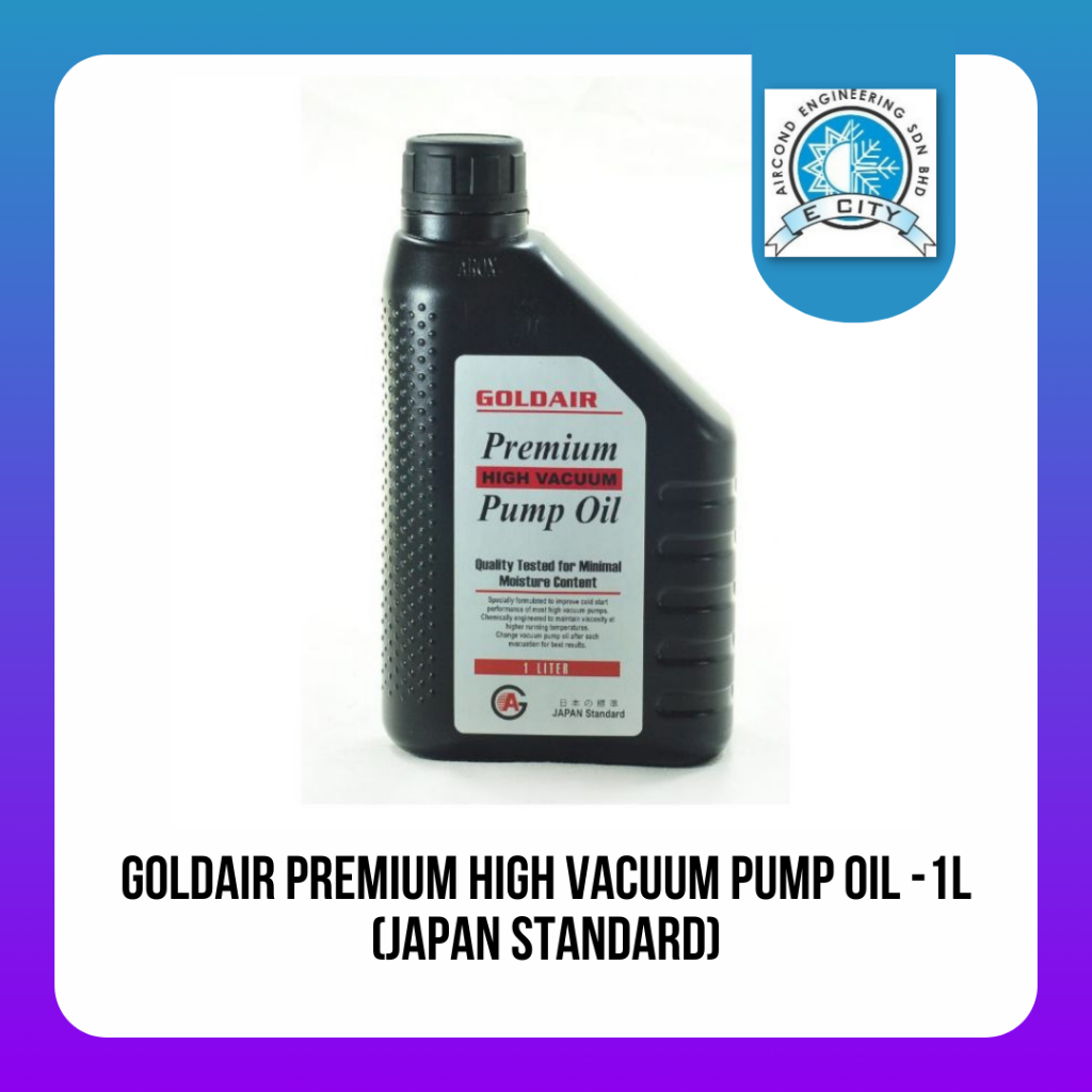 [READY STOCK]GOLDAIR Premium High Vacuum Pump Oil 1L(JAPAN STANDARD