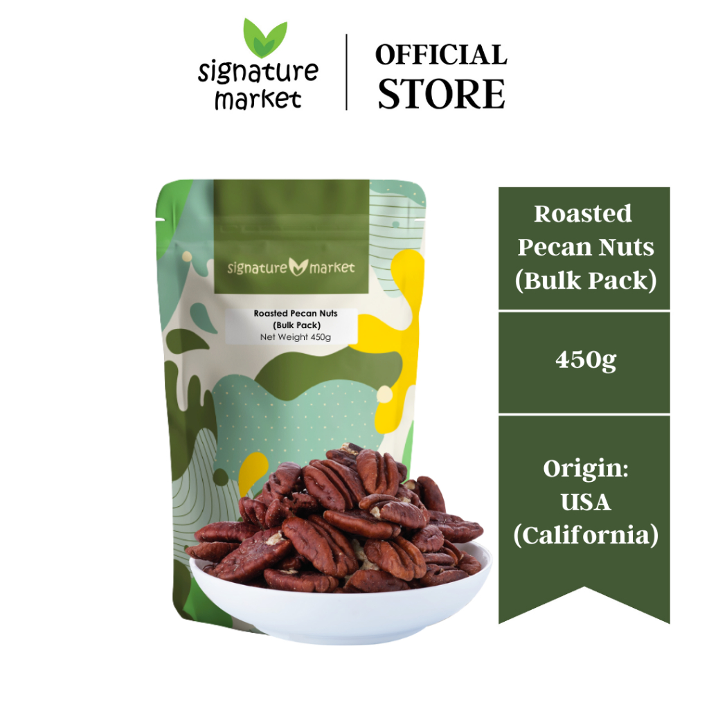Signature Market Roasted Pecan Nuts (Bulk Pack)(450g) Shopee Malaysia