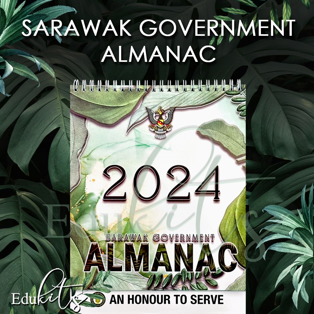 [EDUKITS] 2024 SARAWAK GOVERNMENT ALMANAC 2024 [FREE CHRONOLOGY OF