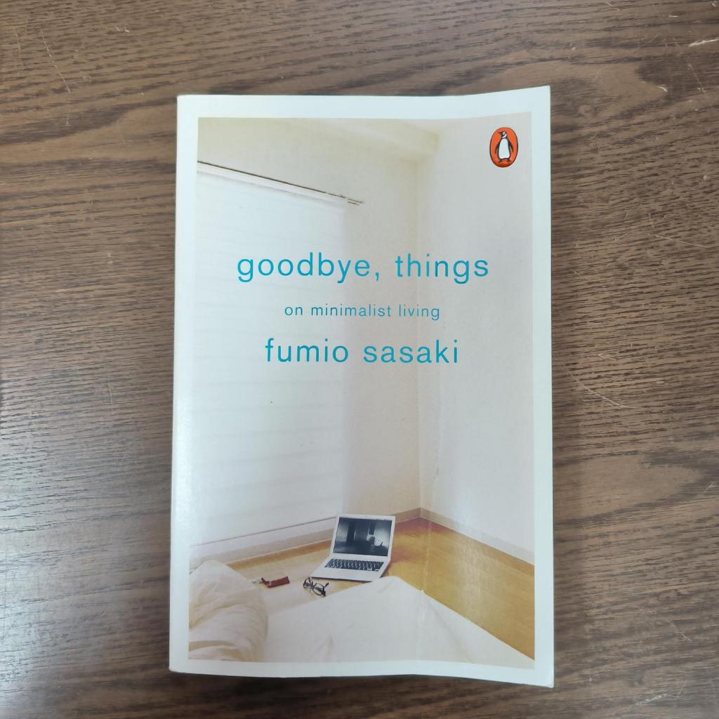 Goodbye, Things: The New Japanese Minimalism by Fumio Sasaki | Shopee ...