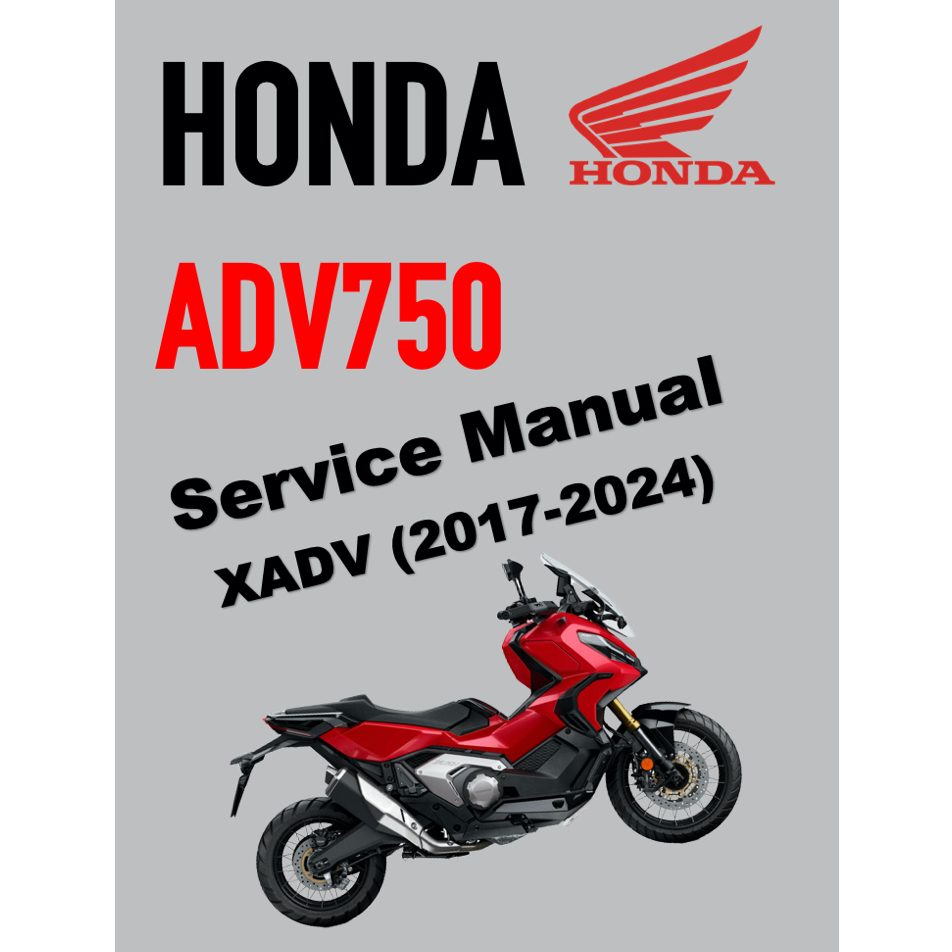 HONDA ADV 750 ADV750 / XADV 750 XADV750 (2017-2024) SERVICE WORKSHOP MANUAL  + PARTS CATALOGUE + OWNER MANUAL | Shopee Malaysia