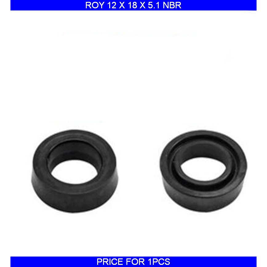Water Seal - ROY 12x18x5.1 NBR ( 12 x 18 x 5.1 ) Water Jet | Shopee