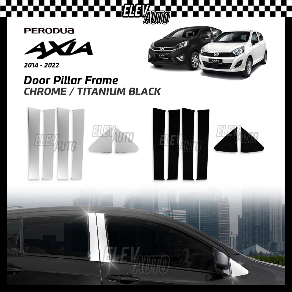 Perodua Axia 2014-2022 CHROME BLACK Door Pillar Frame Stainless Steel ...