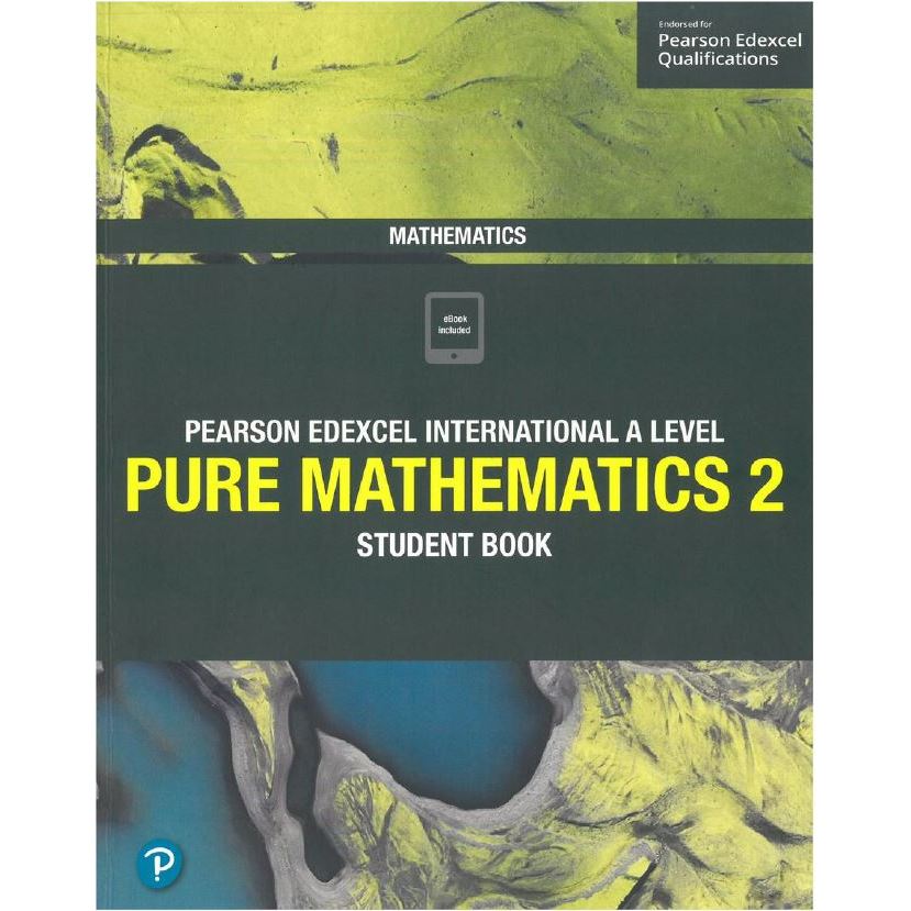 Pearson edexcel international a level mathematics pure mathematics 2