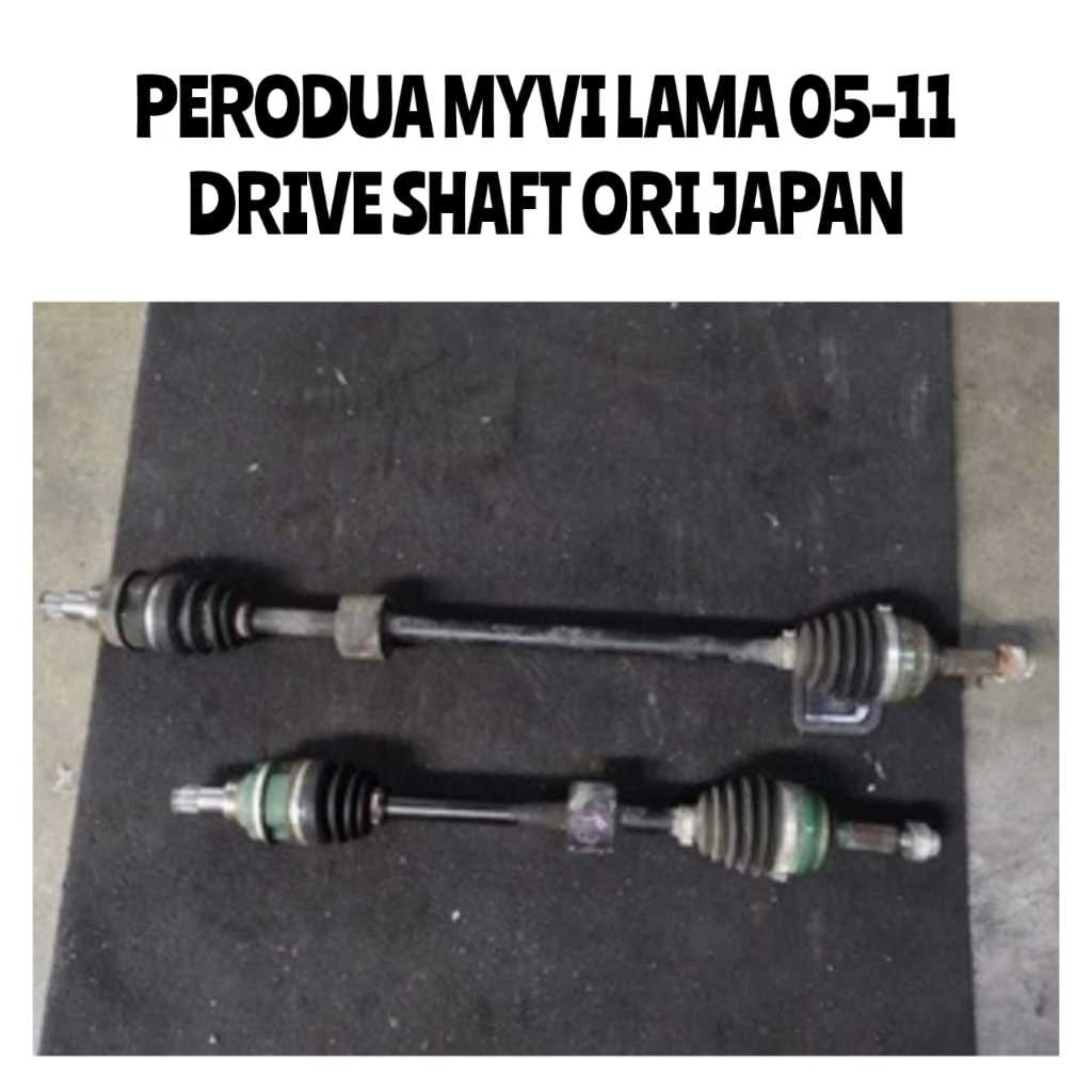 🇯🇵🇯🇵 Drive Shaft Perodua Myvi Lama 2005 2011 K3 1.3cc EJ 1.0cc Front