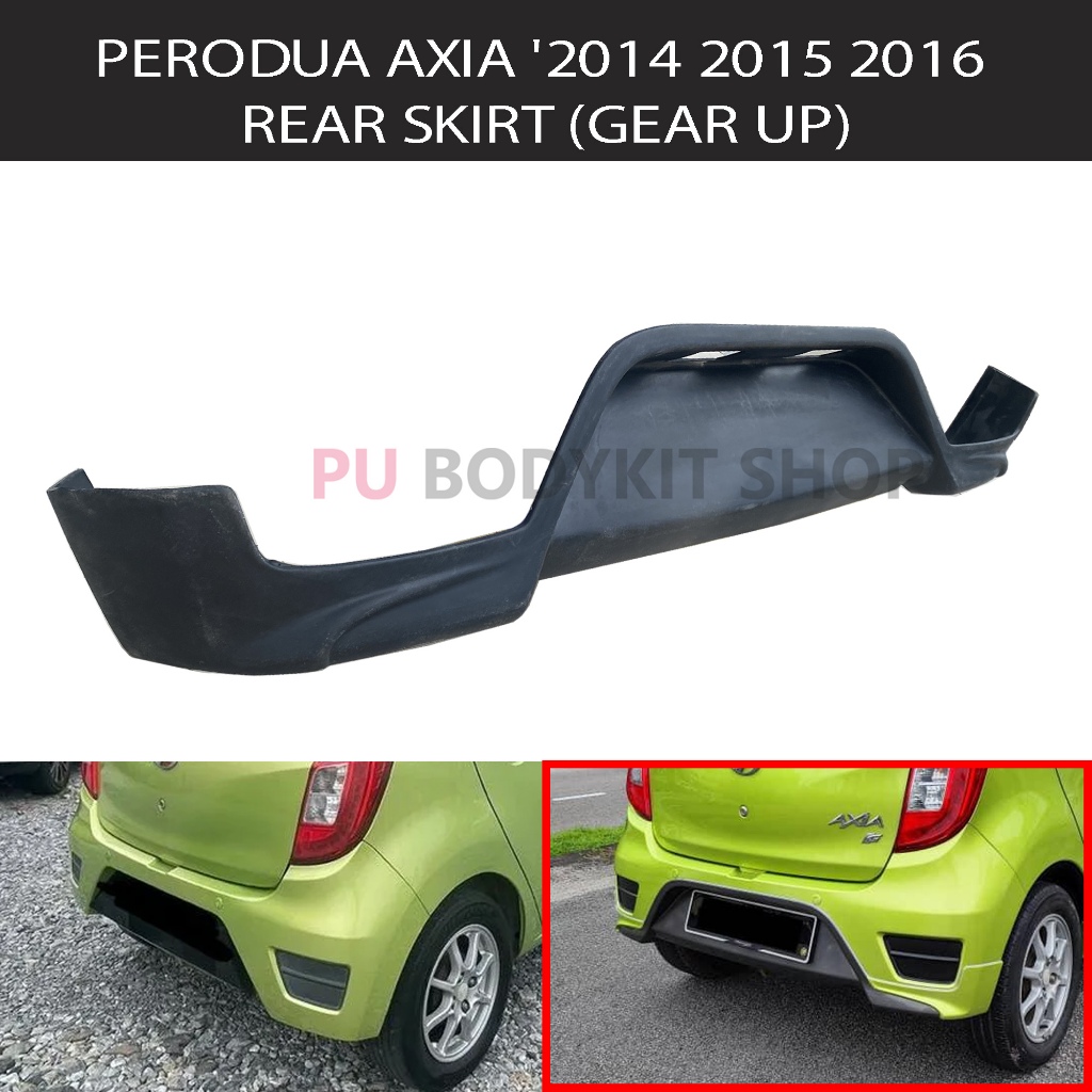 PERODUA AXIA '2014 2015 2016 REAR SKIRT (GEAR UP) | Shopee Malaysia
