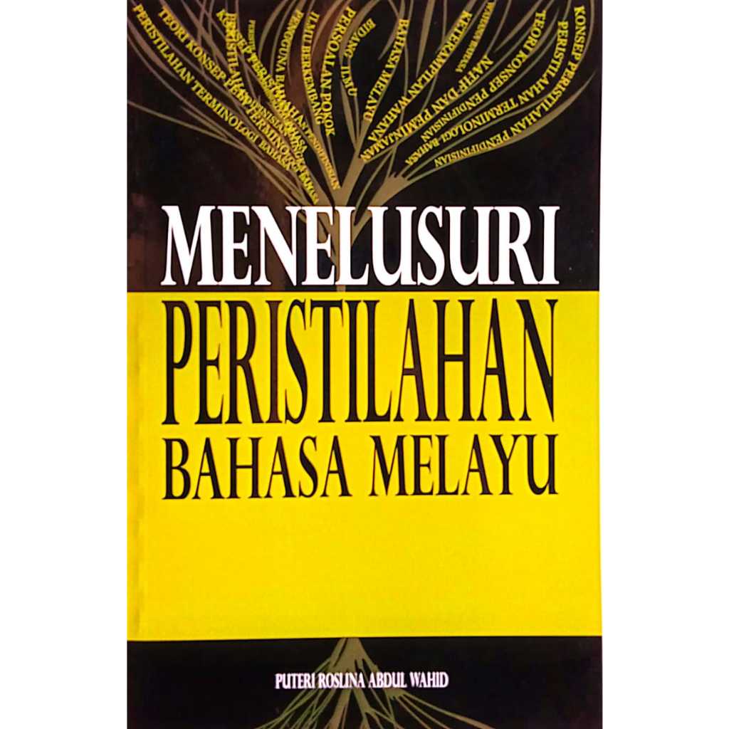 MENELUSURI PERISTILAHAN BAHASA MELAYU, Puteri Roslina Abdul Wahid (U ...