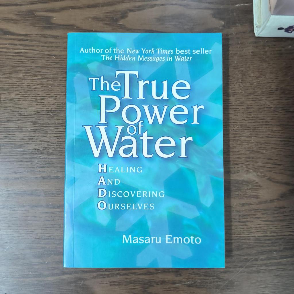 The True Power Of Water Healing And Discovering Ourselves Masaru Emoto