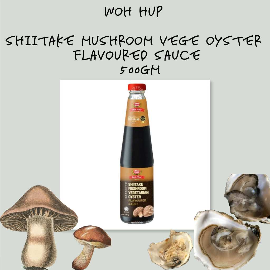 WOH HUP Shiitake Mushroom Vege Oyster Flavoured Sauce 500GM / Ketchup / Sos / Kicap Perasa
