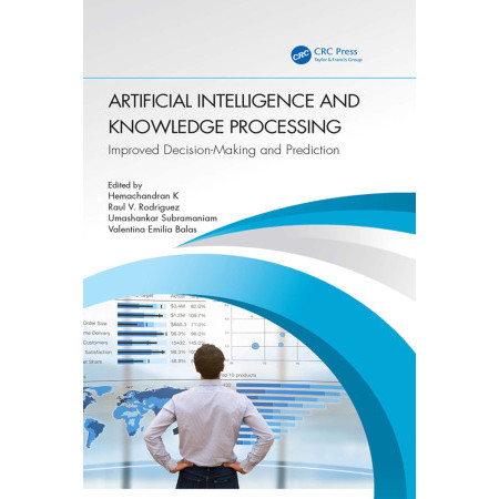 Artificial Intelligence and Knowledge Processing; Improved Decision ...