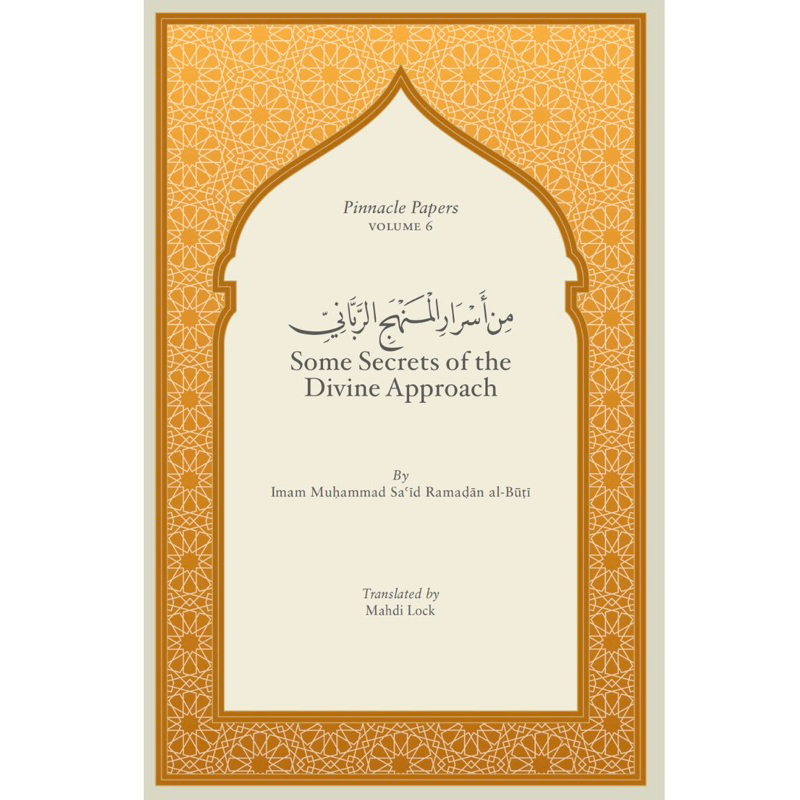 Some Secrets Of The Divine Approach | Pinnacle Papers | Imam Ramadan Al ...