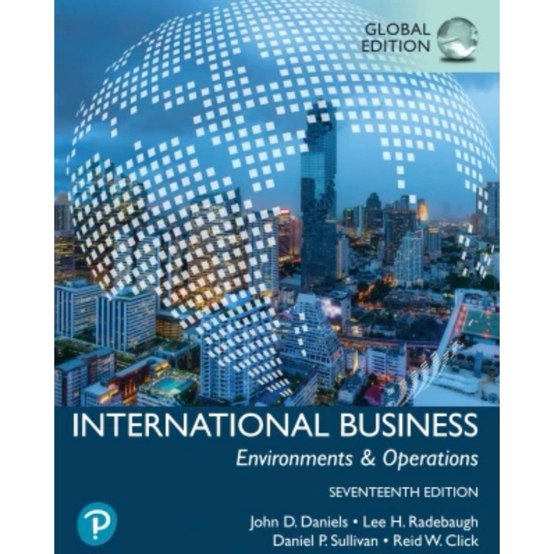 INTERNATIONAL BUSINESS Environments & Operations SEVENTEENTH EDITION ...