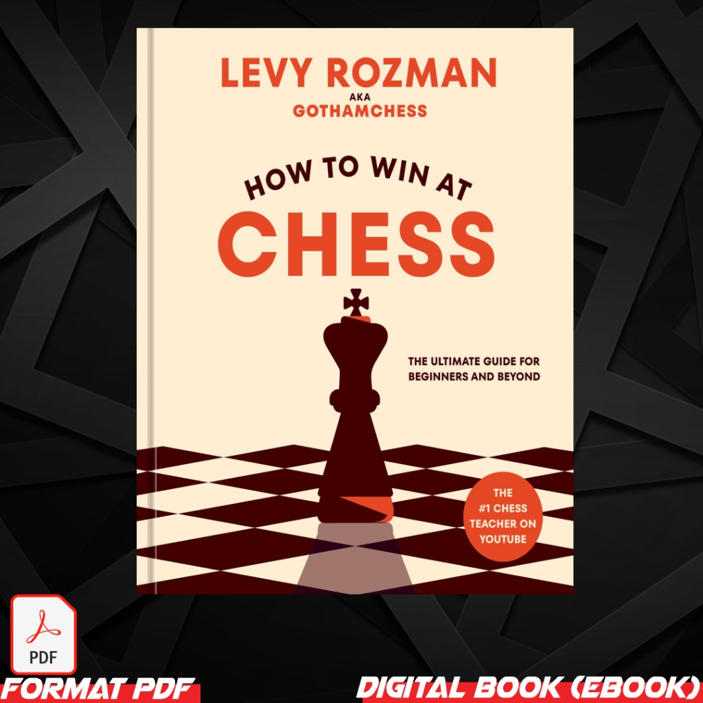 How to Win at Chess : The Ultimate Guide for Beginners and Beyond by ...