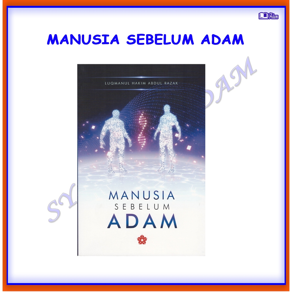 [ADM] MANUSIA SEBELUM ADAM -LUQMAN HAKIM ABDUL RAZAK | Shopee Malaysia