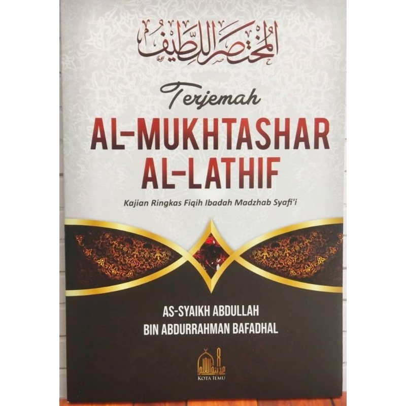 Terjemahan Al Mukhtasar Al Lathif Kajian Ringkas Fiqh Ibadah Madzhab