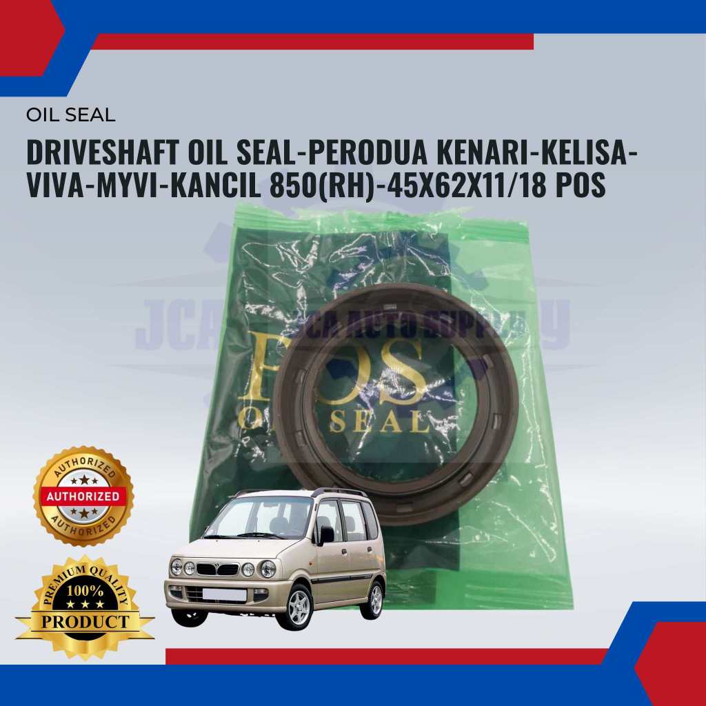 Driveshaft Oil SealPerodua KenariKelisa VivaMyviKancil 850(RH)45X62X11/18 POS Shopee