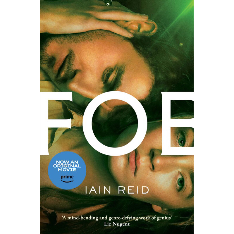 Foe by Ian Reid (Now a major motion picture with Saoirse Ronan, Paul ...