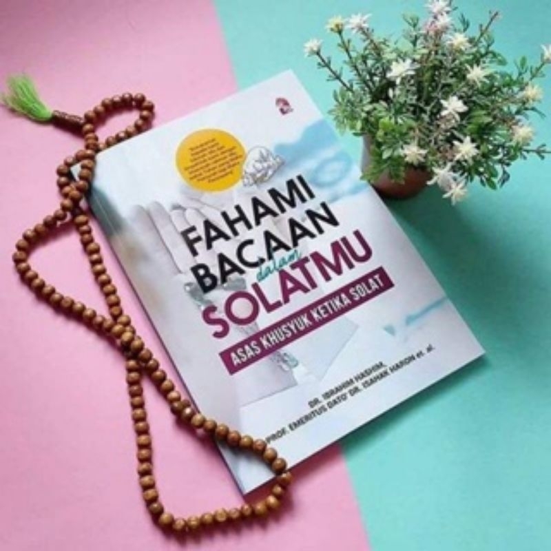 Buku Fahami Bacaan Dalam Solatmu Asas Khusyuk Ketika Solat | Shopee ...