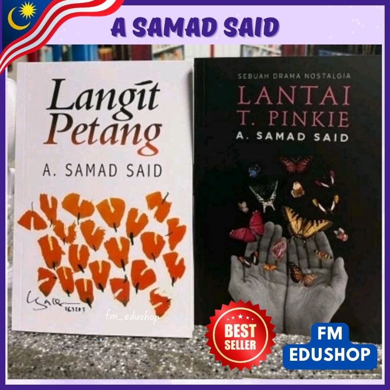 A SAMAD SAID Langit Petang & Lantai T Pinkie Oleh Sasterawan Negara ...