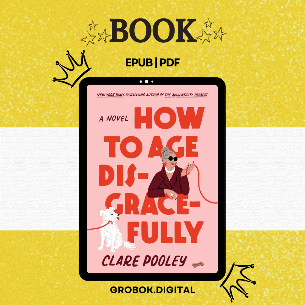 How To Age Disgracefully : A Novel [Clare Pooley] | Shopee Malaysia
