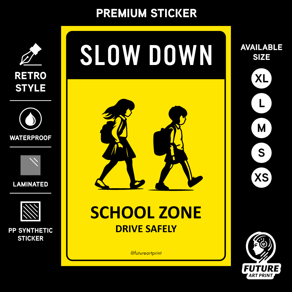 Slow Down School Zone Drive Safely. Premium Sticker Sign Notice Warning