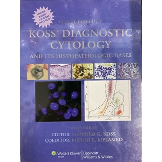 KOSS’ DIAGNOSTIC CYTOLOGY AND ITS HISTOPATHOLOGIC BASES-Volume 1 & 11 ...