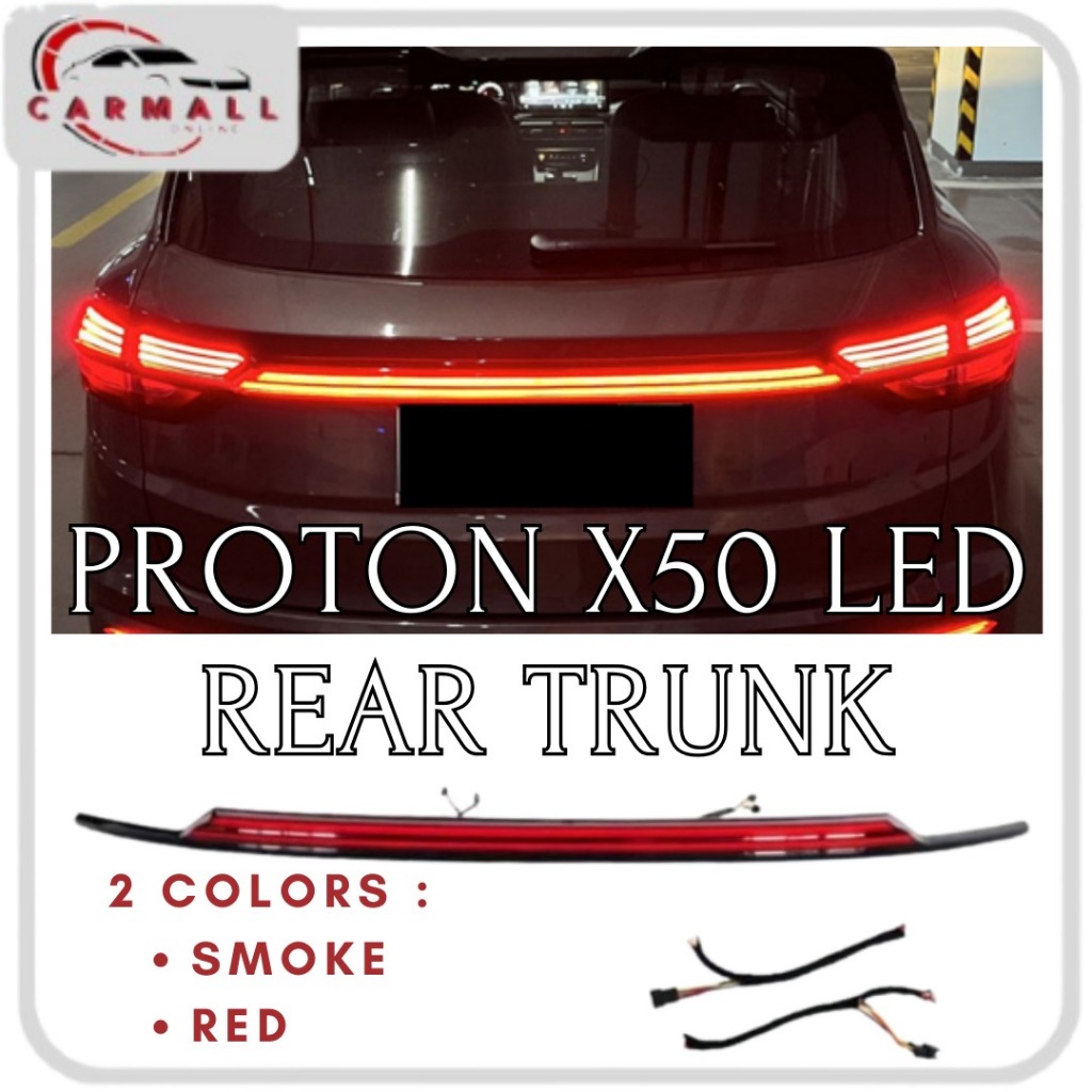 Proton X50 X-50 New Design LED Through Flow DRL Rear Trunk Lid Boot Bar ...