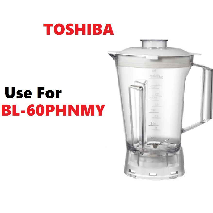 TOSHIBA JUG BLENDER BL60PHNMY(JUG ONLY) Shopee Malaysia