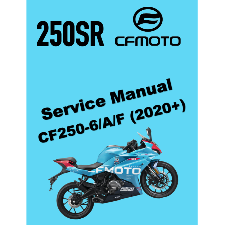 CFMOTO 250SR (2020+) SERVICE WORKSHOP MANUAL + PARTS CATALOGUE + OWNER ...