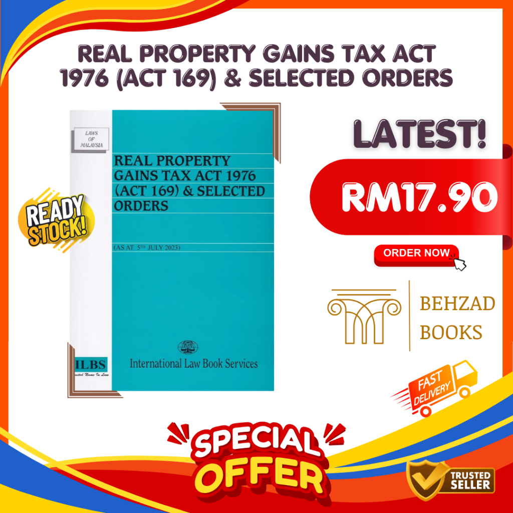 [As at 5th July 2023] Real Property Gains Tax Act 1976 (Act 169