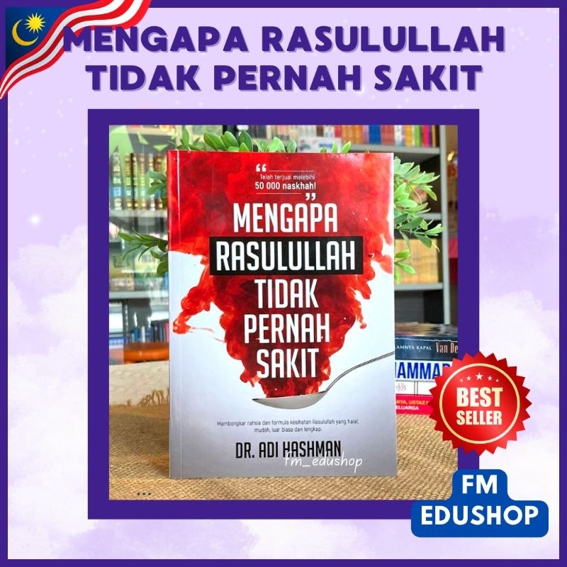 Buku Mengapa Rasulullah Tidak Pernah Sakit Formula Penjagaan Kesihatan Fizikal Mental Dan Emosi 9064