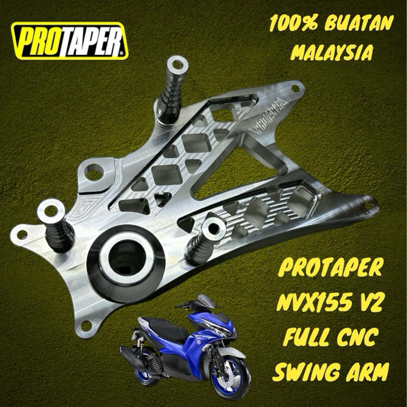 PROTAPER NVX155/NMAX V1/V2 FULL CNC SWING ARM 100 BUATAN MALAYSIA
