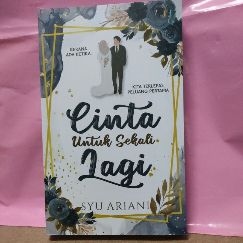 🎀READY STOCK🎀 NOVEL CINTA UNTUK SEKALI LAGI KARYA SYU ARIANI (COVER ...