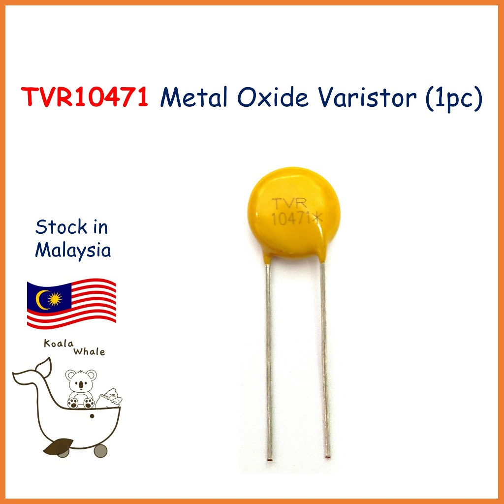 TVR10471 Metal Oxide Varistor MOV 10D471 14D571K (1pc) Shopee Malaysia