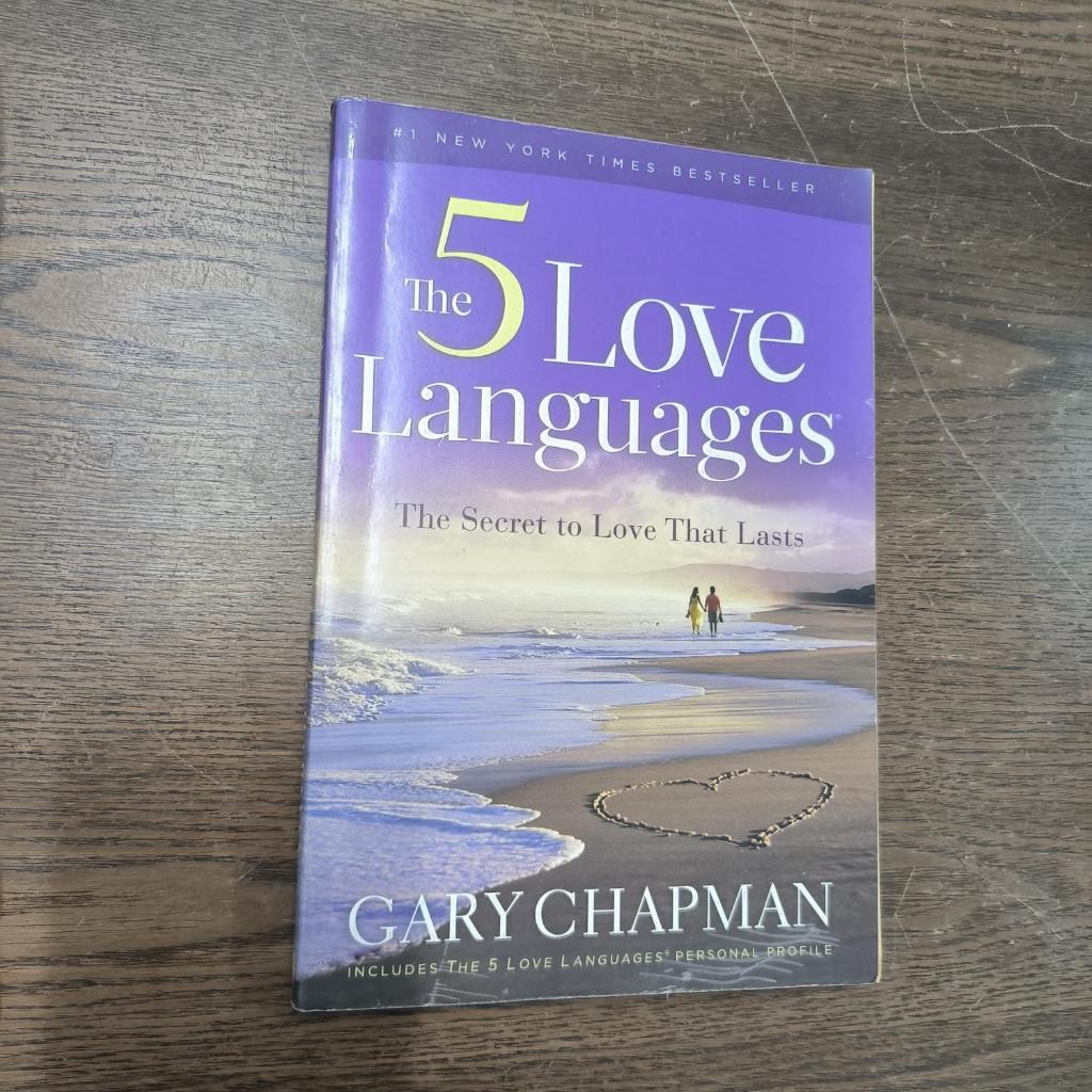 The Five Love Languages: How To Express Heartfelt Commitment To Your 