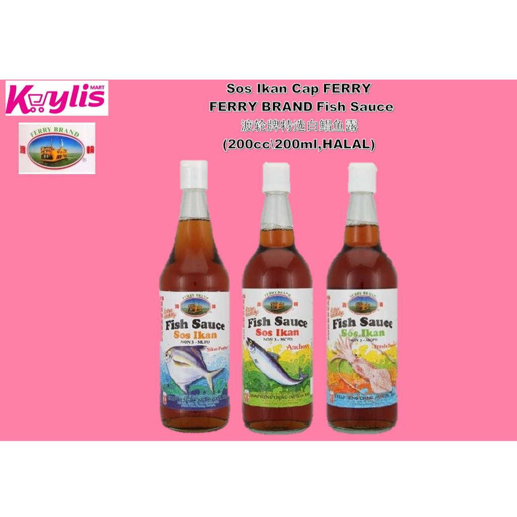 Sos Ikan Cap FERRY\ FERRY BRAND Fish Sauce \渡轮牌特选鱼露 (200cc,HALAL