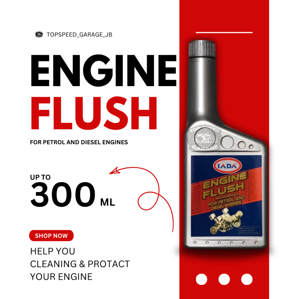 IADA ENGINE FLUSH( PETROL & DIESEL) 300ML Shopee Malaysia