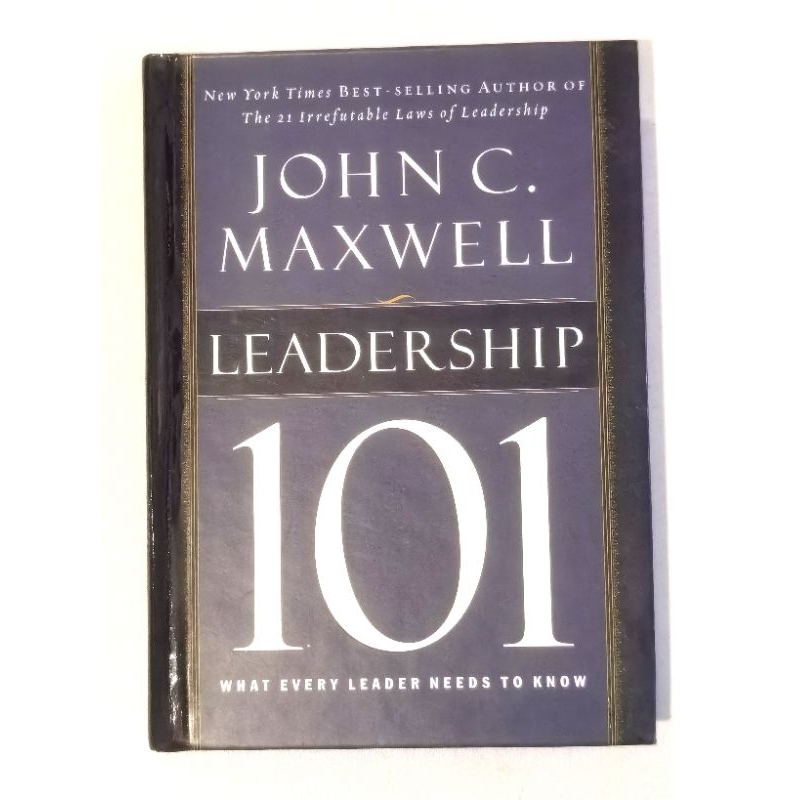 Leadership 101 what every leader needs to know Book By John C Maxwell ...