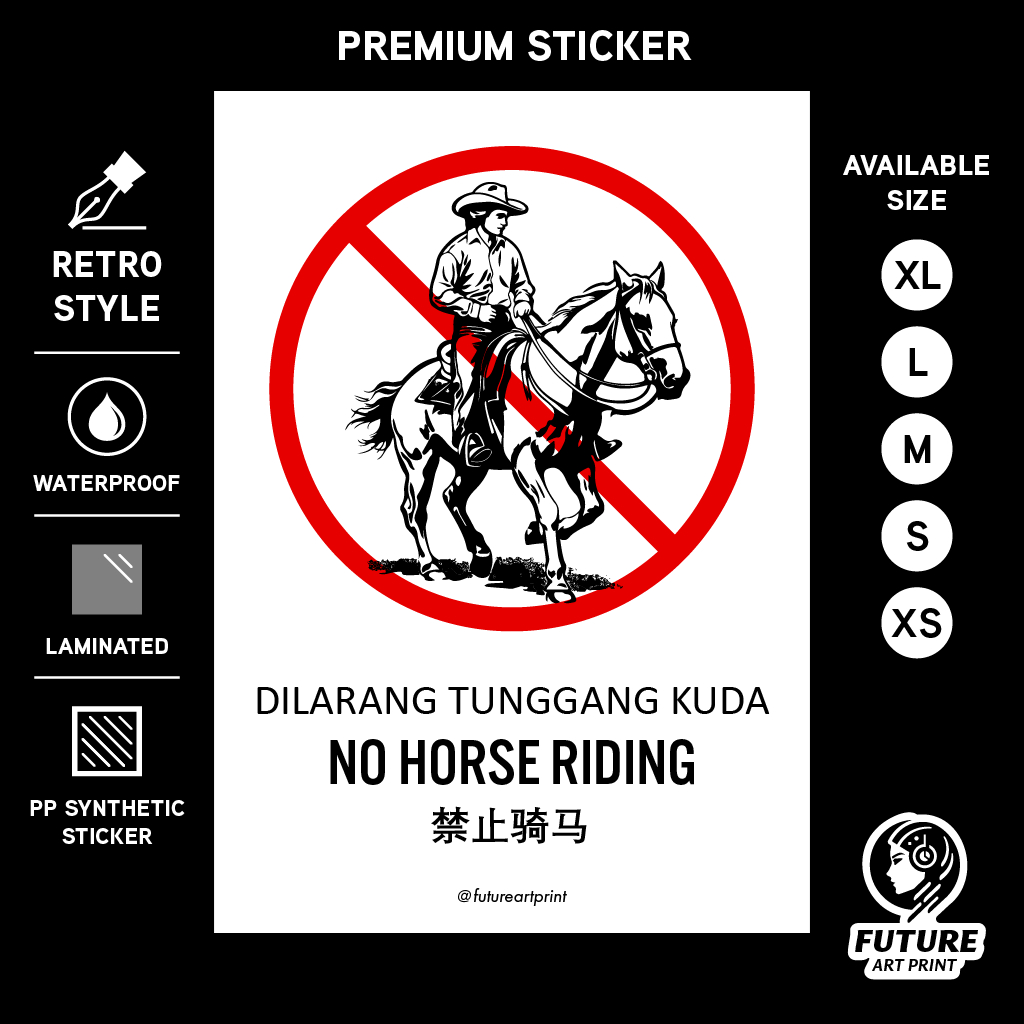 No Horse Riding. Dilarang Tunggang Kuda. 禁止骑马. Premium Sticker Sign ...