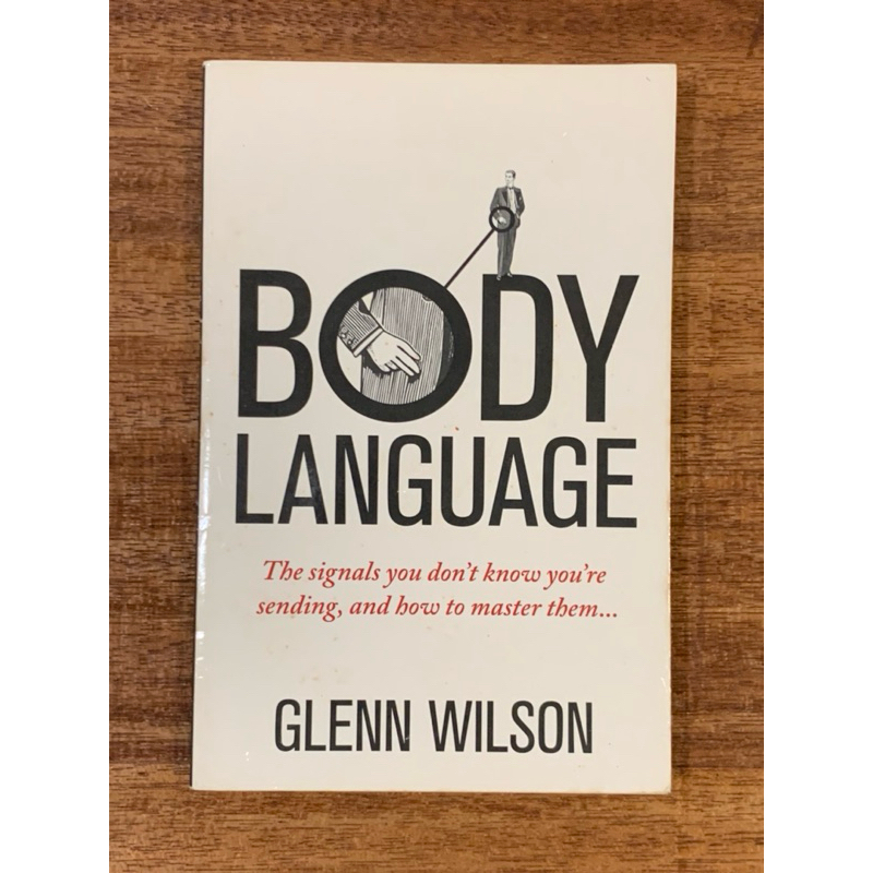Body Language : The signals you don't know you're sending, and how to ...