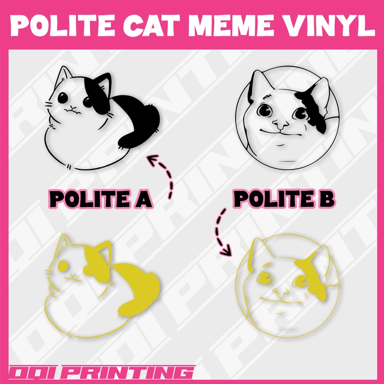 POLITE CAT Cute Kuching Meme Vinyl sticker oracal Cutting Sticker Cat