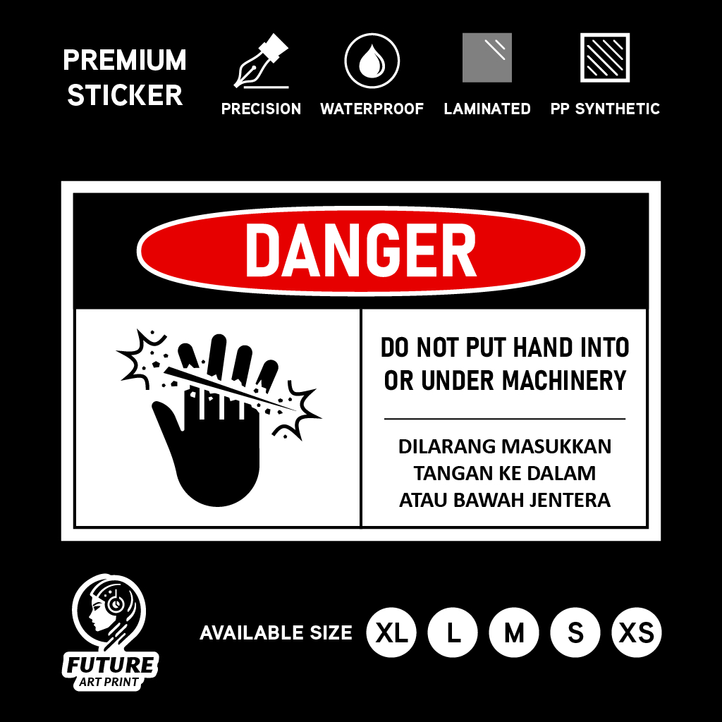 Danger Bahaya Caution. Machine Cut Fingers Sticker. Do Not Put Hand