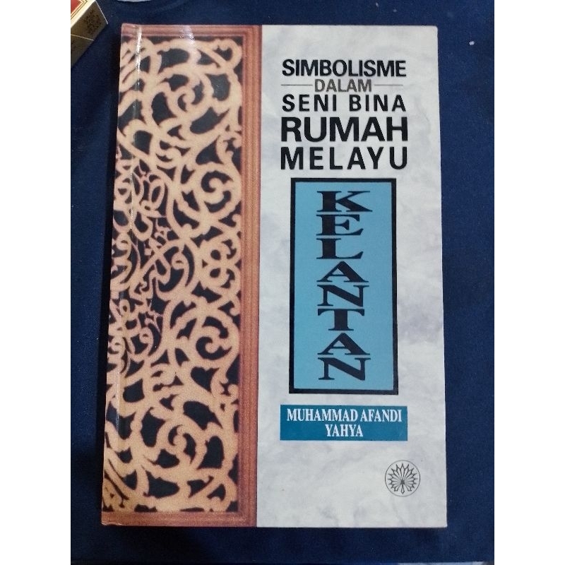 Simbolisme dalam seni rumah Melayu Kelantan- Muhammad Afandi Yahya ...