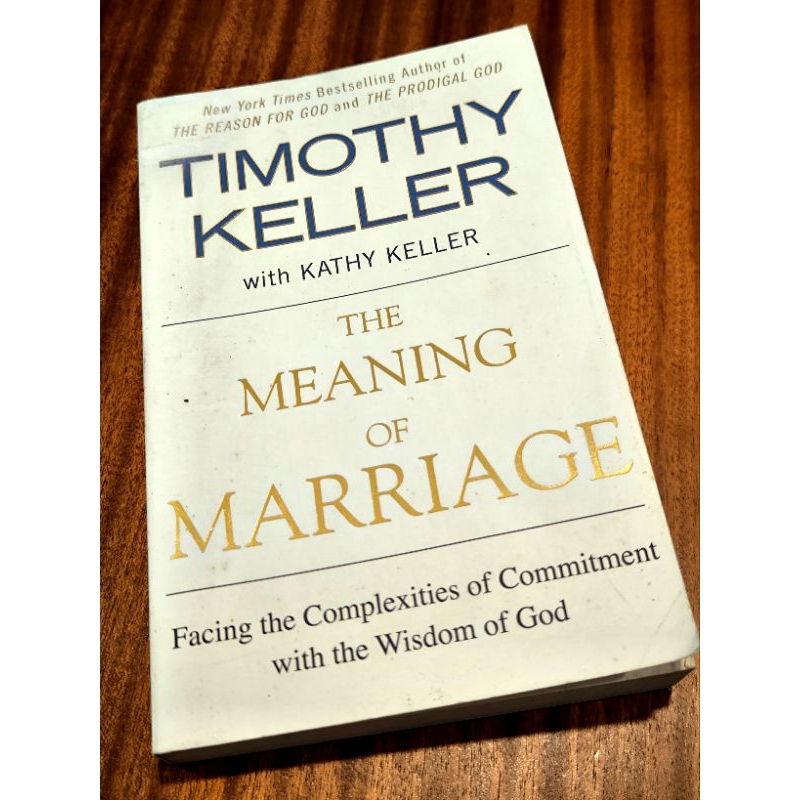 The Meaning Of Marriage Facing The Complexities Of Commitment With The Wisdom Of God Book By